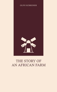 The Story of an African Farm - Olive Schreiner - ebook