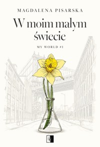 W moim małym świecie. Seria My World. Tom 1 - Magdalena Pisarska - ebook + audiobook + książka