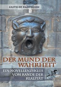 Der Mund der Wahrheit - Lilith of Dandelion - ebook