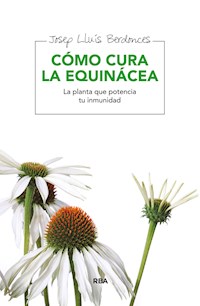 Como cura la equinácea - Josep Lluís Berdonces - ebook