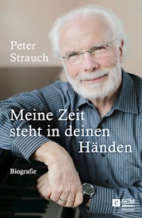 Meine Zeit steht in deinen Händen - Peter Strauch - ebook