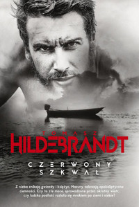 Czerwony szkwał - Tomasz Hildebrandt - książka