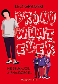 Bruno Whatever - Gramski Leo - ebook + audiobook + książka