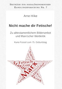 Nicht mache dir Fetische! - Arne Hilke - ebook