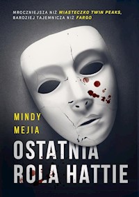 Ostatnia rola Hattie - Mindy Mejia - książka