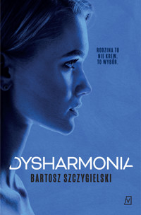 Dysharmonia - Bartosz Szczygielski - ebook + audiobook + książka