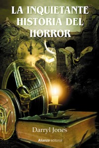 La inquietante historia del horror - Darryl Jones - ebook
