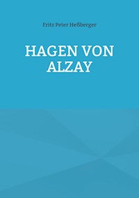 Hagen von Alzay - Fritz Peter Heßberger - ebook