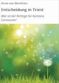 Entscheidung in Triest - Anne von Benthien - ebook
