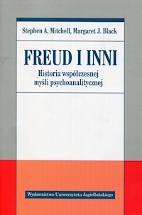 Freud i inni Historia współczesnej myśli psychoanalitycznej - Mitchell Stephen A., Black Margaret J. - książka