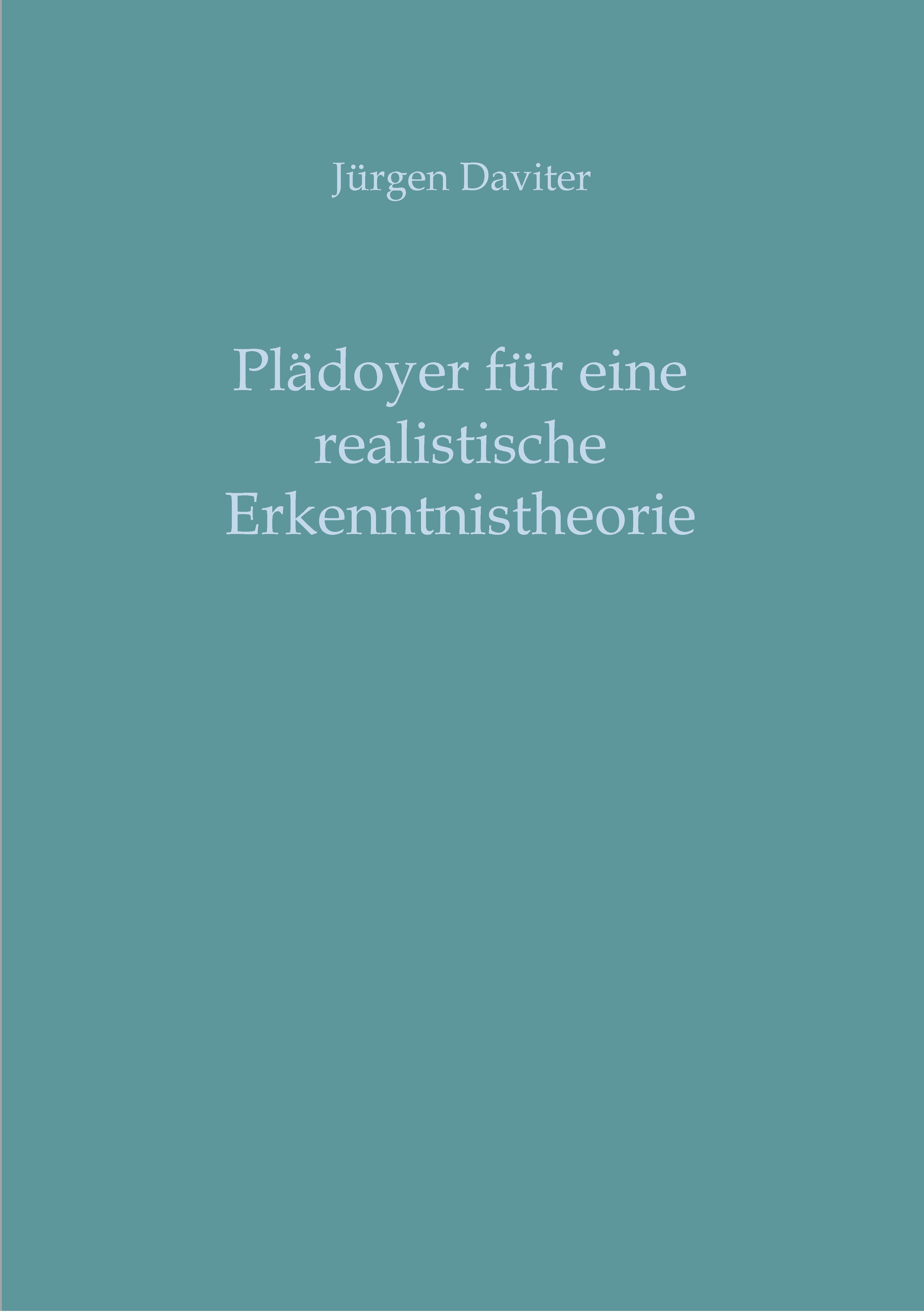 Plädoyer für eine realistische Erkenntnistheorie