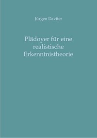 Plädoyer für eine realistische Erkenntnistheorie - Jürgen Daviter - ebook