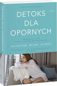 Detoks dla opornych - Agnieszka Mielczarek - książka