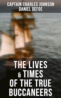 The Lives & Times of the True Buccaneers - Captain Charles Johnson - ebook