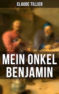 Mein Onkel Benjamin - Claude Tillier - ebook