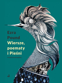Wiersze, poematy i Pieśni - Ezra Pound - ebook
