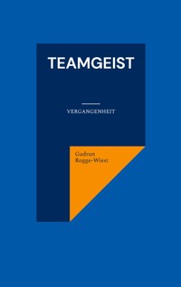 Teamgeist - Gudrun Rogge-Wiest - ebook
