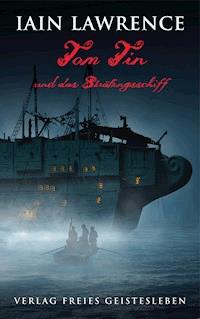 Tom Tin und das Sträflingsschiff - Iain Lawrence - ebook