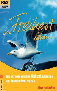 In Freiheit leben - Noor van Haaften - ebook