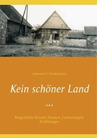 Kein schöner Land ... - Johannes F. Hartkemeyer - ebook