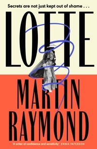 Lotte - Martin Raymond - ebook