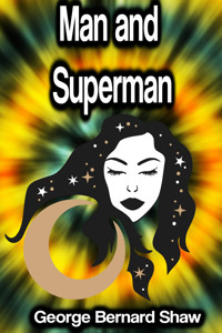 Man and Superman - George Bernard Shaw - ebook