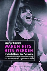Warum Hits Hits werden - Volkmar Kramarz - ebook