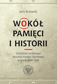 Wokół pamięci i historii. - Bednarek Jerzy - książka