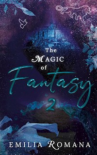The Magic of Fantasy 2 - Emilia Romana - ebook