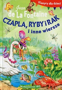 Klasycy dla dzieci Czapla, ryby i rak i inne - de La Fontaine Jean - książka