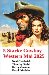 5 Starke Cowboy Western Mai 2025 - Neal Chadwick - ebook