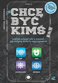 Chcę być kimś! Część 2 - Zawadka Michał - książka