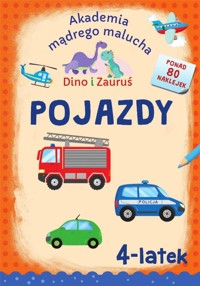 Akademia mądrego malucha. Dino i Zauruś. Pojazdy. 4-latek - Emilia Matyka - książka