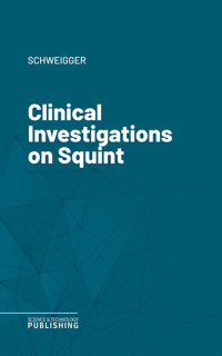 Clinical Investigations on Squint - Schweigger - ebook
