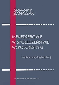 Menedżerowie w społeczeństwie współczesnym - Banaszak Sławomir - książka