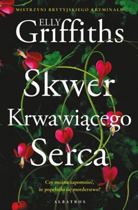 Skwer Krwawiącego Serca - Elly Griffiths - ebook + audiobook + książka