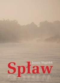 Spław - Janusz Węgiełek - książka