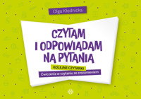 Czytam i odpowiadam na pytania. Kolejne czytanki. Ćwiczenia w czytaniu ze zrozumieniem - Olga Kłodnicka - książka