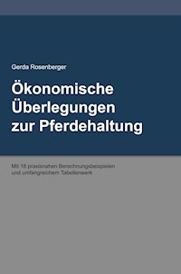 Ökonomische Überlegungen zur Pferdehaltung - Gerda Rosenberger - ebook