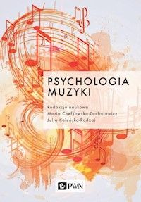Psychologia muzyki - Chełkowska-Zacharewicz Maria, Kaleńska-Rodzaj Julia - książka