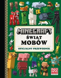 Minecraft Świat mobów Oficjalny przewodnik -  - książka