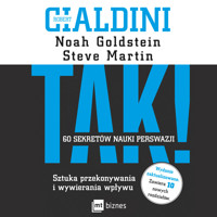 TAK! 60 sekretów nauki perswazji - Robert Cialdini, Noah Goldstein, Steve Martin - audiobook