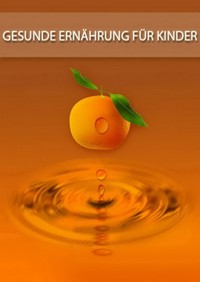 Gesunde Ernährung für Kinder - Frank Wohl - ebook