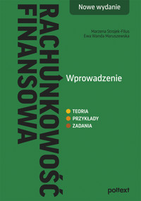 Rachunkowość finansowa. Wprowadzenie. Nowe wydanie - Ewa Wanda Maruszewska, Marzena Strojek-Filus - ebook