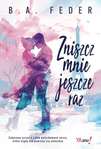 Zniszcz mnie jeszcze raz - B. A. Feder - ebook