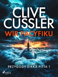 Przygody Dirka Pitta 1: Wir Pacyfiku - Clive Cussler - ebook + audiobook