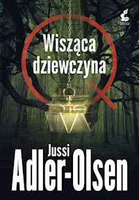 Departament Q. 6 Wisząca dziewczyna - Jussi Adler-Olsen - książka