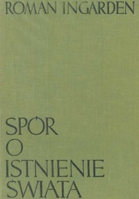Spór o istnienie świata, t. 1 - Roman Ignarden - ebook