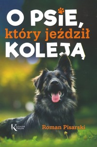 O psie, który jeździł koleją - Roman Pisarski - książka