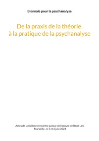 De la praxis de la théorie à la pratique de la psychanalyse -  - ebook